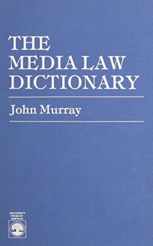 Beispielbild fr The Media Law Dictionary zum Verkauf von Better World Books