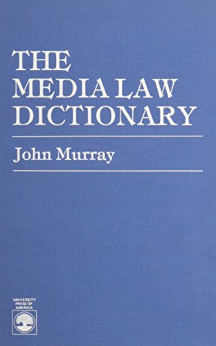 9780819106162: The Media Law Dictionary