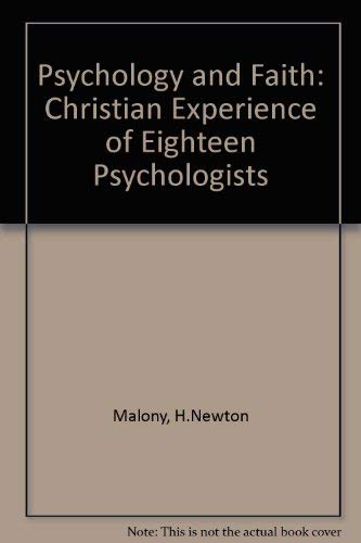 Psychology and Faith: The Christian Experience of Eighteen Pshchologists (9780819106216) by H.Newton Malony