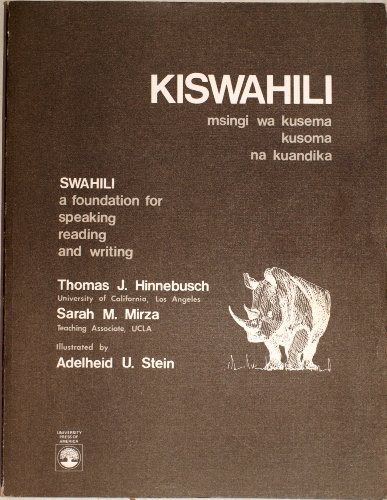 Stock image for Kiswahili (msingi wa kusema kusoma na kuadika) Swahili: A Foundation for Speaking, Reading and Writing for sale by Hafa Adai Books