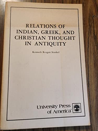 9780819107374: Relations of Indian, Greek, and Christian Thought in Antiquity [Paperback] by...