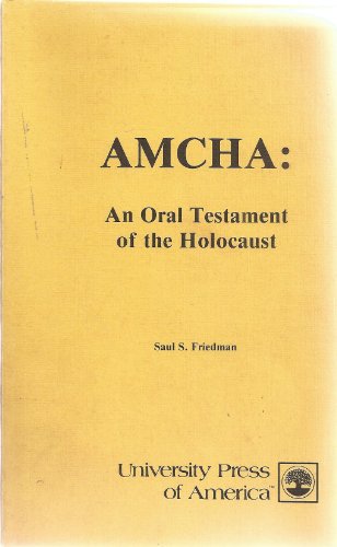 Amcha: An oral testament of the Holocaust (9780819108678) by Saul S. Friedman