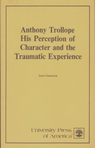 Anthony Trollope, his perception of the character and the traumatic experience