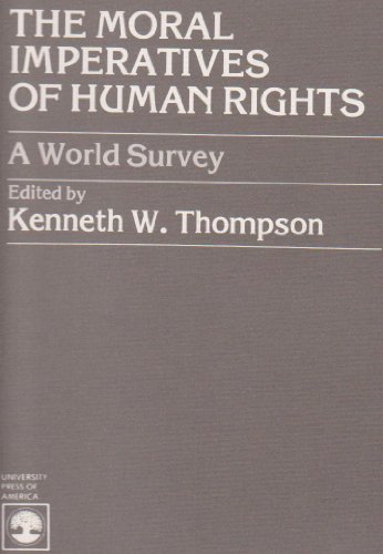 Beispielbild fr The Moral Imperatives of Human Rights : A World Survey zum Verkauf von Better World Books