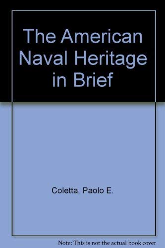Stock image for The American Naval Heritage in Brief for sale by Wonder Book