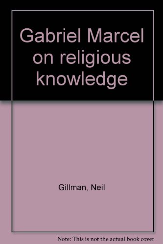 Stock image for Gabriel Marcel on Religious Knowledge for sale by Irish Booksellers