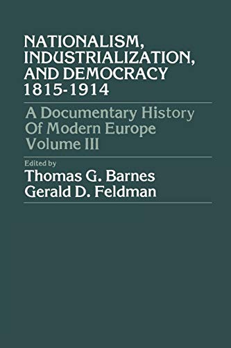 Imagen de archivo de Nationalism, Industrialization, and Democracy 1815-1914 Vol. III a la venta por Better World Books: West