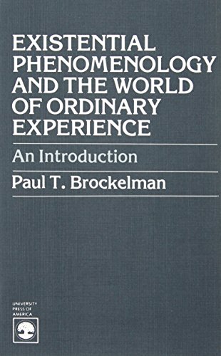 Stock image for Existential Phenomenology and the World of Ordinary Experience: An Introduction for sale by -OnTimeBooks-