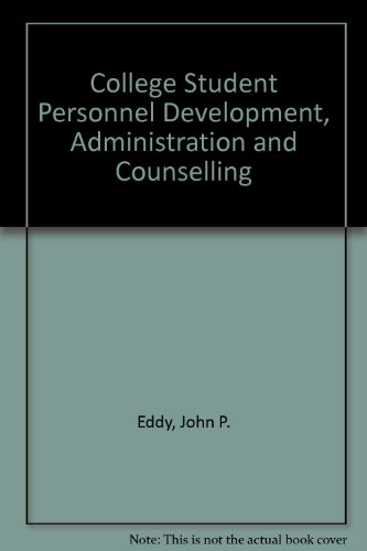 College student personnel development, administration, and counseling (9780819112316) by Eddy, John; Dameron, Joseph D.; Borland, David T.