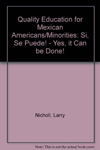 9780819112453: Quality Education for Mexican Americans/Minorities: Si, Se Puede! - Yes, it Can be Done!