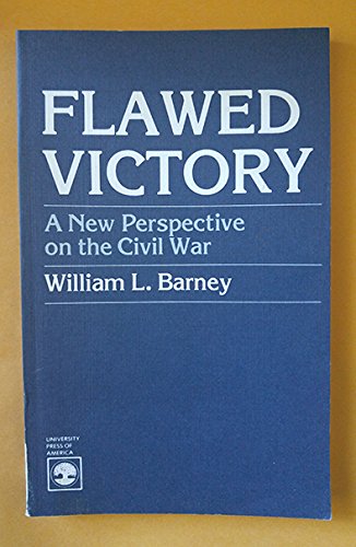 Stock image for Flawed Victory : A New Perspective on the Civil War for sale by Better World Books