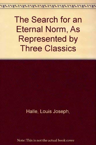 Stock image for The Search for an Eternal Norm, As Represented by Three Classics for sale by Book House in Dinkytown, IOBA