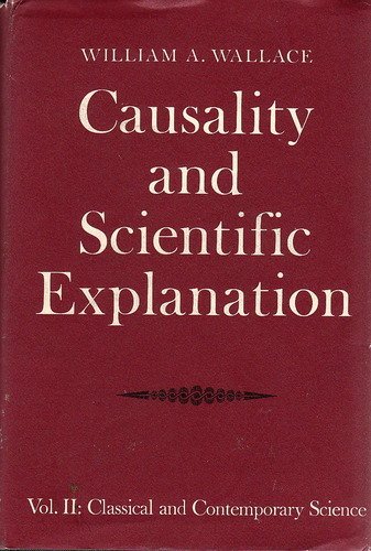 9780819114815: Classical and contemporary science (Causality and scientific explanation)