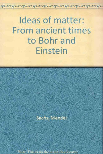 9780819116161: Ideas of matter: From ancient times to Bohr and Einstein