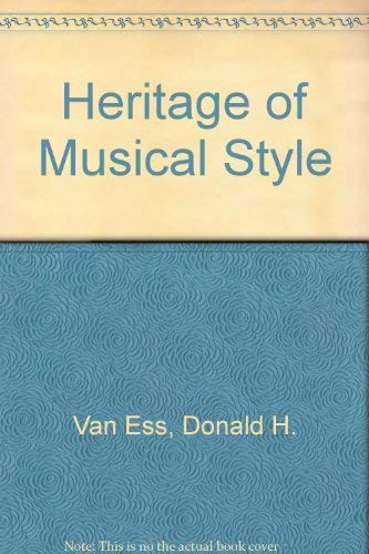 9780819116680: Heritage of Musical Style
