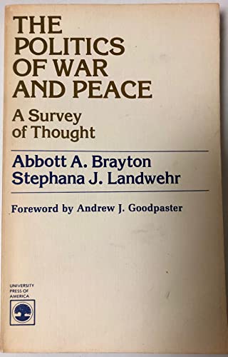 Imagen de archivo de Politics of War and Peace: A Survey of Thought a la venta por Kennys Bookstore