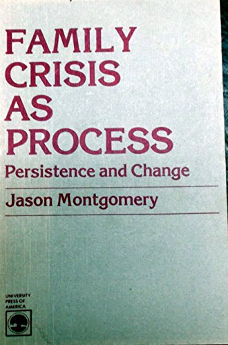 Beispielbild fr Family Crisis As Process: Persistence and Change zum Verkauf von Mythos Center Books