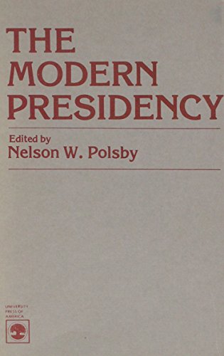 The Modern Presidency (9780819118226) by Polsby, Nelson W.