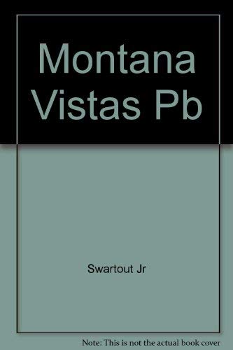 Stock image for Montana Vistas: Selected Historical Essays for sale by Arundel Books