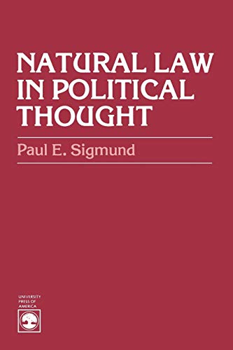 Natural Law in Political Thought (9780819121004) by Sigmund, Paul E.