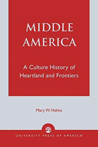 Stock image for Middle America: A Culture History of Heartland and Frontiers for sale by Wonder Book