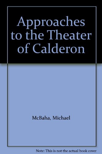 9780819122780: Approaches to the Theater of Calderon