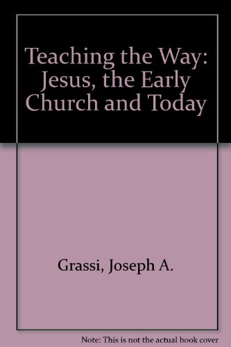 Stock image for Teaching the Way: Jesus, the Early Church and Today for sale by ThriftBooks-Dallas