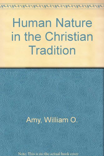Stock image for HUMAN NATURE IN THE CHRISTIAN TRADITION for sale by Karen Wickliff - Books