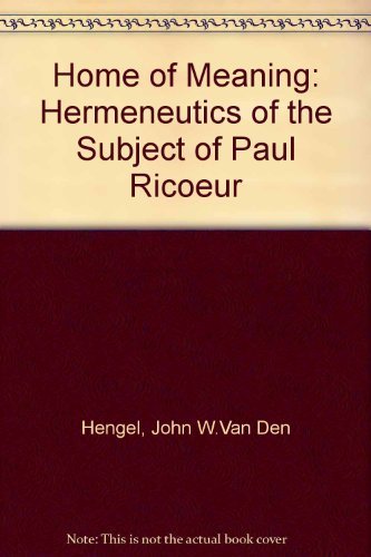 Stock image for The Home of Meaning: The hermeneutics of the subject of Paul Ricoeur for sale by Book House in Dinkytown, IOBA