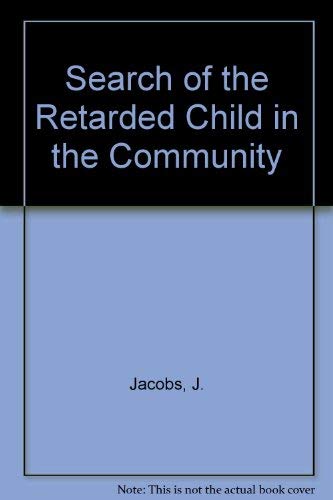 The search for help: A study of the retarded child in the community (9780819126801) by [???]