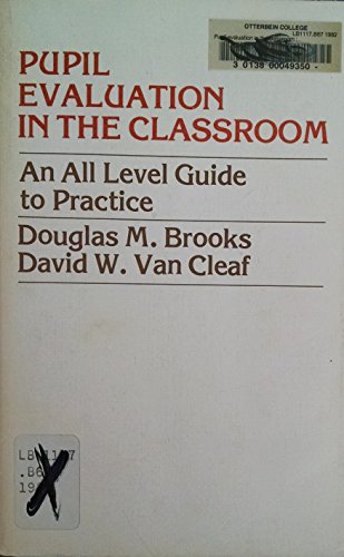 Beispielbild fr Pupil Evaluation in the Classroom : An All Level Guide to Practice zum Verkauf von Better World Books