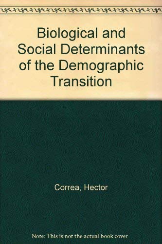 Stock image for THE BIOLOGICAL AND SOCIAL DETERMINANTS OF THE DEMOGRAPHIC TRANSITION for sale by Zane W. Gray, BOOKSELLERS