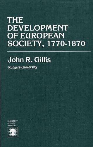 The Development of European Society, 1770-1870.