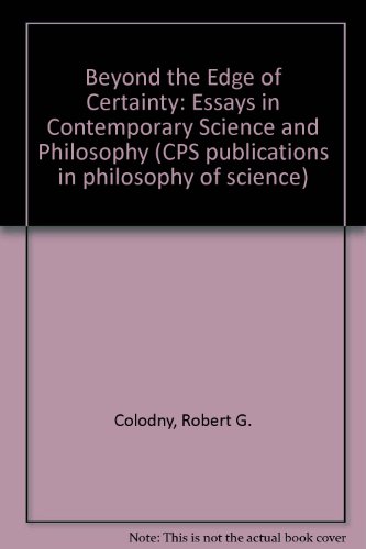 Beispielbild fr Beyond the Edge of Certainty: Essays in Contemporary Science and Philosophy zum Verkauf von NEPO UG