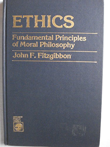 Stock image for Ethics: Fundamental Principles of Moral Philosophy for sale by Haaswurth Books