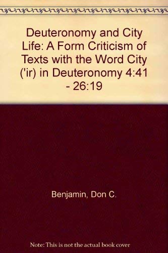 9780819131386: Deuteronomy and City Life: A Form Criticism of Texts with the Word City ('ir) in Deuteronomy 4:41 - 26:19