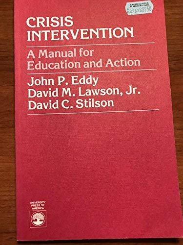 Crisis Intervention (9780819132314) by Eddy, John P.; Lawson, David M.; Stilson, David C.