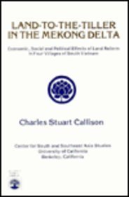 9780819132536: Land-to-the-Tiller in the Mekong Delta: Economic, Social and Political Effects of Land Reform (Monograph Series / Center for South and Southeast Asia Studi)