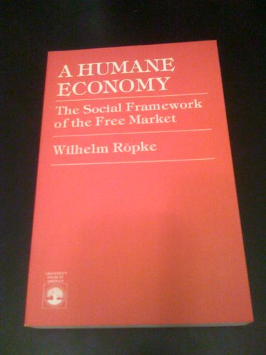 A Humane Economy (9780819133144) by Ropke, Wilhelm