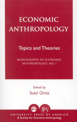 Stock image for Economic Anthropology [Hardcover] Ortiz, Sutti for sale by A Squared Books (Don Dewhirst)