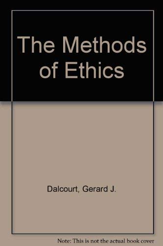 The Methods of Ethics (9780819135506) by Dalcourt, Gerard J.
