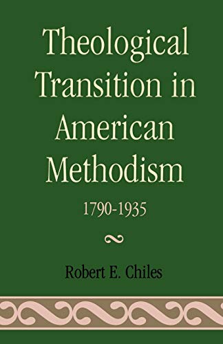 9780819135513: Theological Transition in American Methodism: 1790-1935