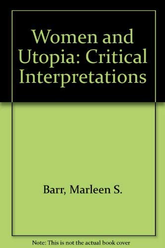 Beispielbild fr Women and Utopia : Critical Interpretations zum Verkauf von Better World Books