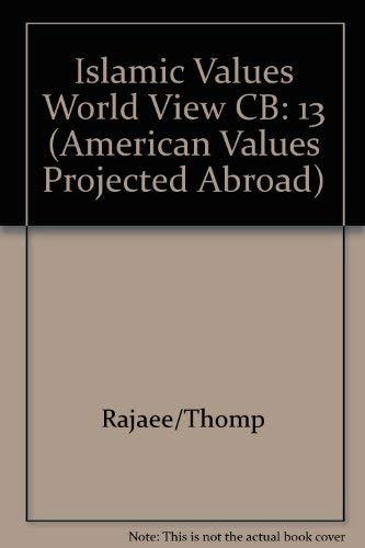 9780819135780: Islamic Values and World View: Khomeyni on Man, the State and International Politics (American Values Projected Abroad, Vol. 13)