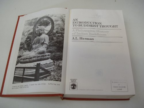 Beispielbild fr An Introduction to Buddhist Thought : A Philosophic History of Indian Buddhism zum Verkauf von Better World Books