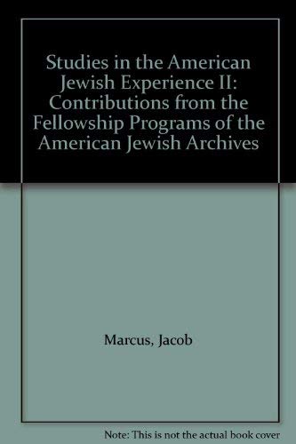 Imagen de archivo de Studies in the American Jewish Experience II: Contributions from the Fellowship Programs of the American Jewish Archives a la venta por dsmbooks