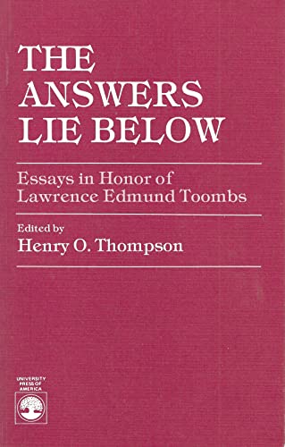 Stock image for Answers Lie Below: Essays in Honor of Lawrence Edmund Toombs for sale by Book Booth