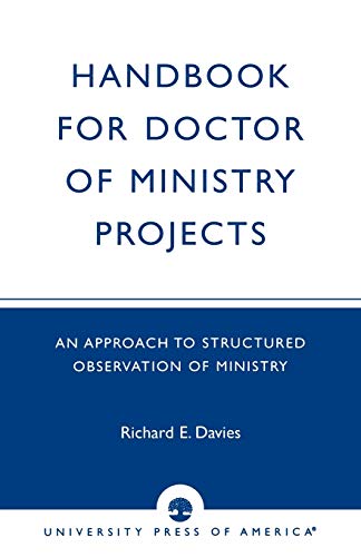 Imagen de archivo de Handbook for Doctor of Ministry Projects: An Approach to Structured Observation of Ministry a la venta por Chiron Media