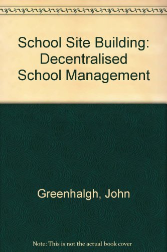 School Site Budgeting: Decentralized School Management (9780819137753) by Greenhalgh, John