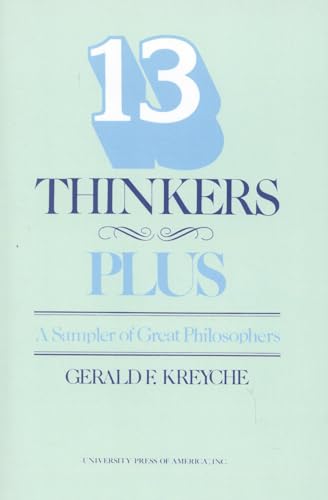 Stock image for THIRTEEN THINKERS-PLUS: A SAMPLER OF GREAT PHILOSOPHERS for sale by Second Story Books, ABAA